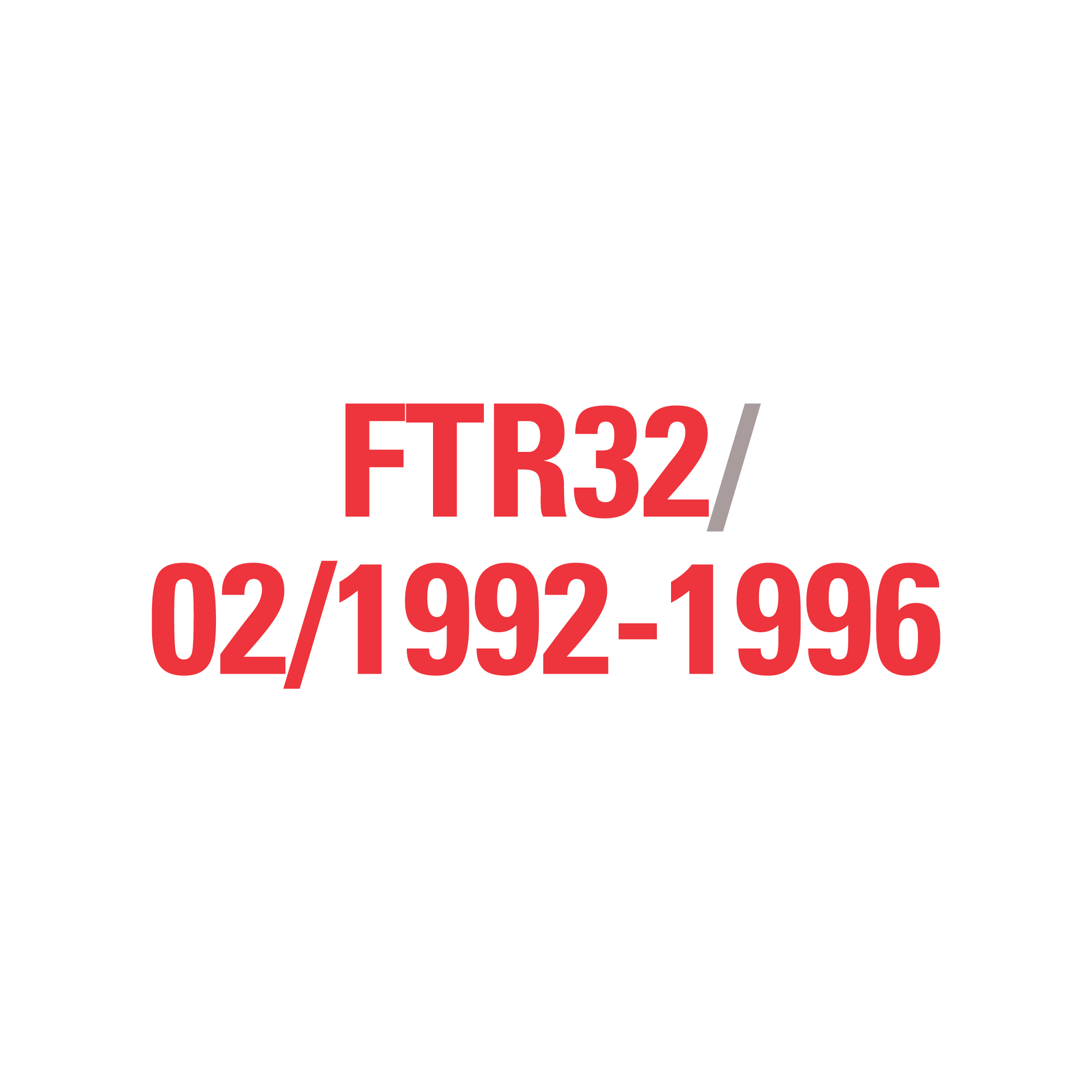 FTR32 02/1992-1996